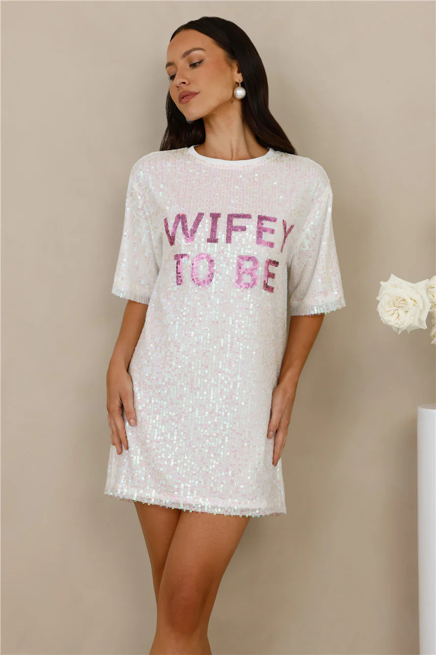 Wifey To Be Sequin T Shirt Dress